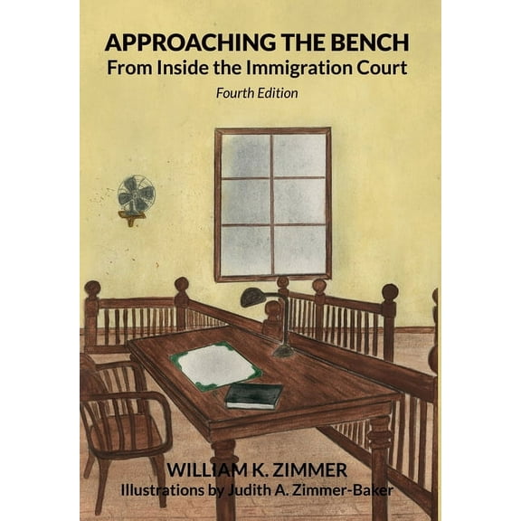Approaching the Bench from Inside the Immigration Court, (Hardcover)