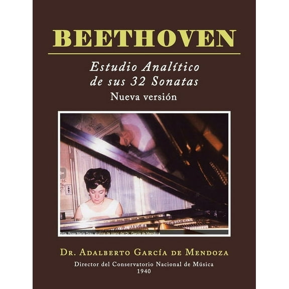 BEETHOVEN Estudio analítico de sus 32 sonatas: Nueva versión (Paperback)