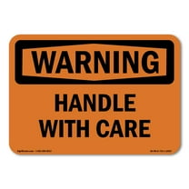 OSHA WARNING Sign - Handle With Care | Plastic Sign | Protect Your Business, Construction Site, Warehouse & Shop Area | Made in the USA