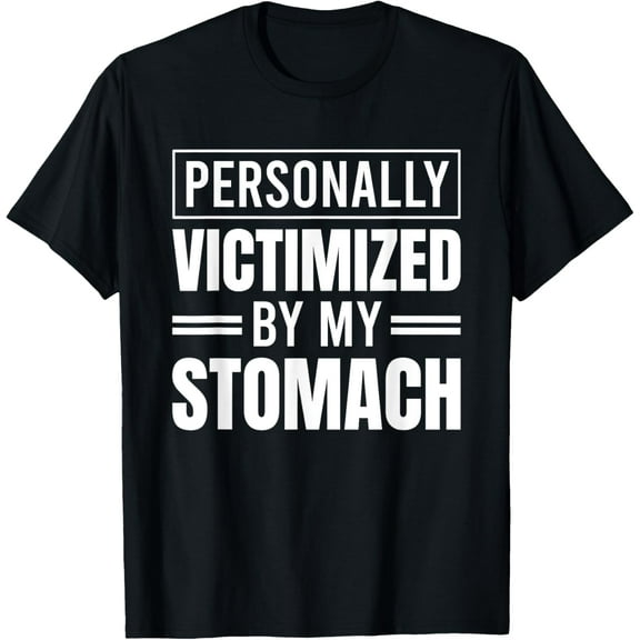 Personally Victimized By My Stomach IBS Stomach Problems T-Shirt men and women can wear, black, white, gifts