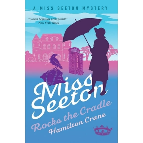 A Miss Seeton Mystery: Miss Seeton Rocks the Cradle (Paperback)