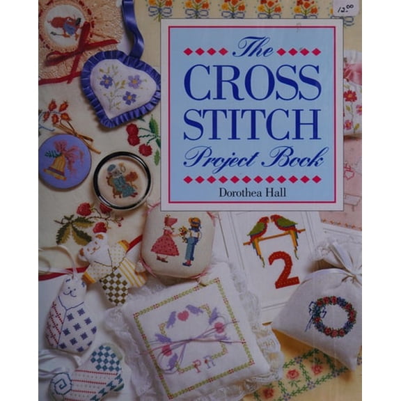 Pre-Owned Cross Stitch Project Book (Hardcover) 1897730306 9781897730300