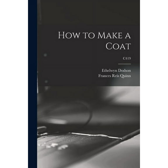 How to Make a Coat; C419, (Paperback)