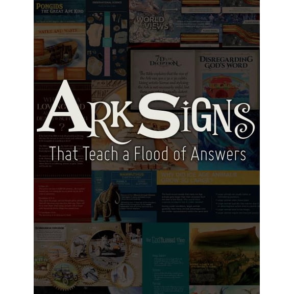 Ark Signs: That Teach a Flood of Answers, (Paperback)