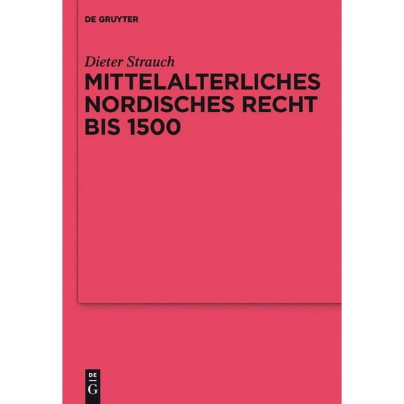 ErgÃ¤nzungsbÃ¤nde Zum Reallexikon der Germ Mittelalterliches nordisches Recht bis 1500, Book 73, (Hardcover)