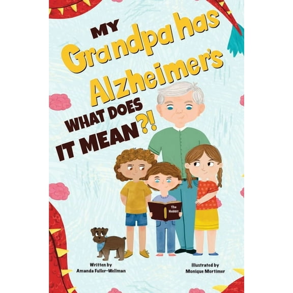 My Grandpa has Alzheimers; What does it Mean, (Paperback)