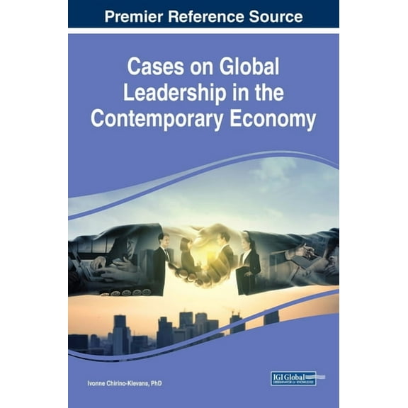 Cases on Global Leadership in the Contemporary Economy, (Hardcover)