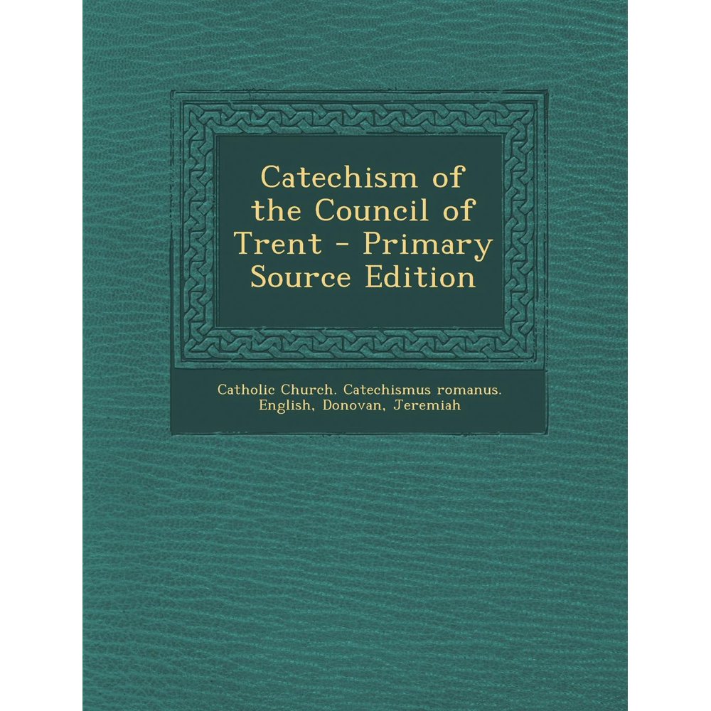 Catechism of the Council of Trent (Paperback)