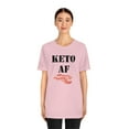 thumbnail image 4 of Keto AF Bacon - Funny Cute Ketogenic Diet Health Food Shirt, 4 of 10