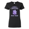 thumbnail image 1 of Wild Bobby, I Have Crystals For That Healing Stones Gemstone Chakra, Inspirational/Christian, Women Graphic Tee, Black, Small, 1 of 4