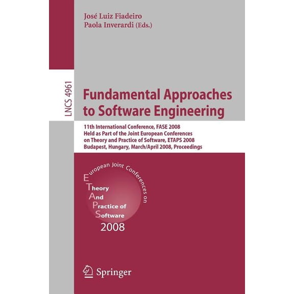 Fundamental Approaches to Software Engineering: 11th International Conference, Fase 2008, Held as Part of the Joint Euro, (Paperback)