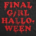 thumbnail image 2 of Womens Final Girl Halloween T Shirt Funny Horror Movie Lover Graphic Novelty Tee Womens Graphic Tees, 2 of 9