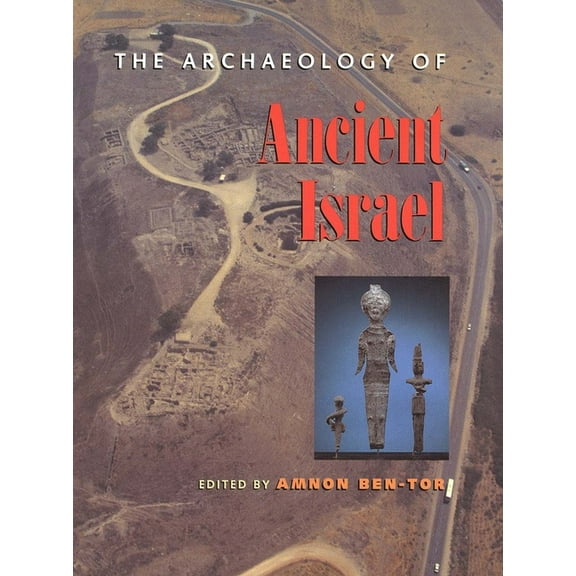 The Archaeology of Ancient Israel, (Paperback)