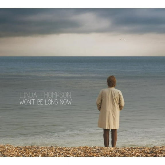 Won't Be Long Now Linda Thompson (CD)