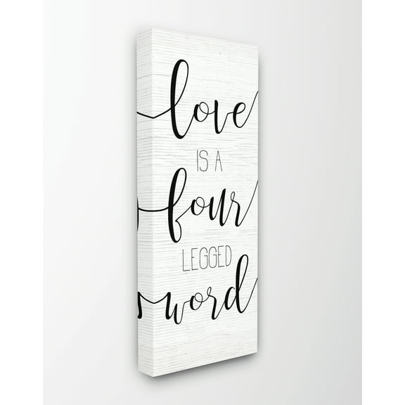 Stupell Home Décor Love is Four Legged Dog Cat Pet Black and White Word Design Canvas Wall Art by Daphne Polselli