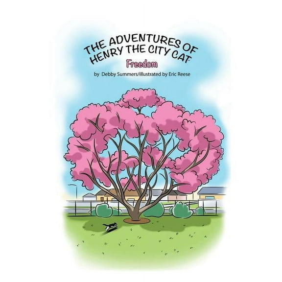 Adventures of Henry the City Cat The Adventures of Henry the City Cat: Freedom: Volume 2, Book 2, (Paperback)