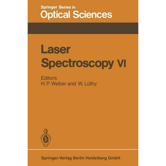 Springer Optical Sciences Laser Spectroscopy VI: Proceedings of the Sixth International Conference, Interlaken, Switzerland, June 27 - July 1, 198, Book 40, (Paperback)