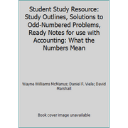 Student Study Resource: Study Outlines, Solutions to Odd-Numbered Problems, Ready Notes for use with Accounting: What the Numbers Mean, Used [Paperback]