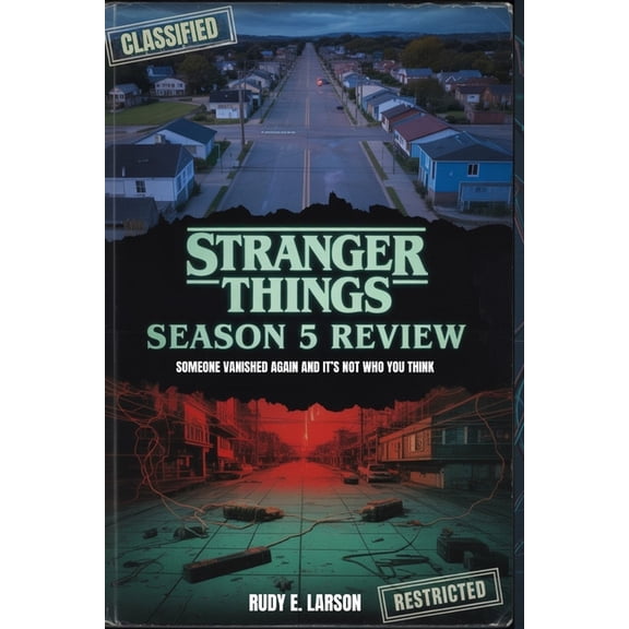 Cinematic Deep Dives Stranger Things Season 5 Review: Someone vanished again and it's not who you think, (Paperback)