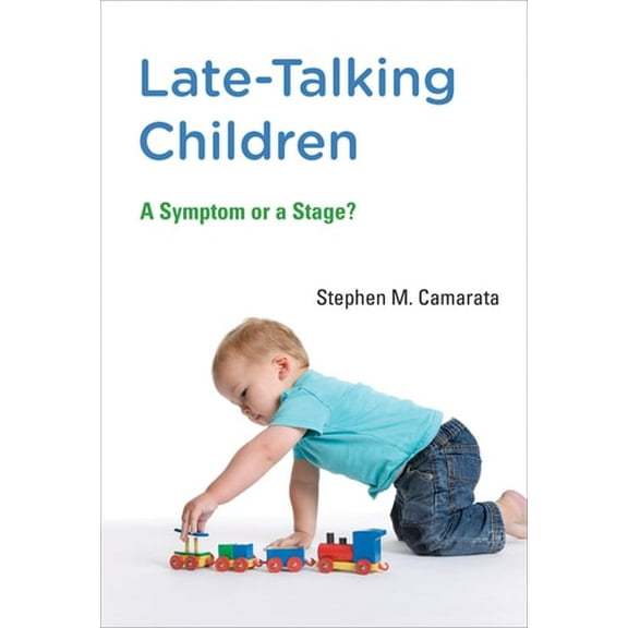 Pre-Owned Late-Talking Children: A Symptom or a Stage? (Paperback) 0262528363 9780262528368