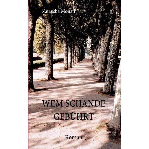 Wem Schande gebührt: Roman, (Paperback)