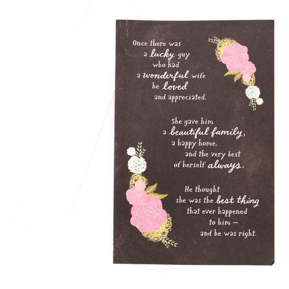 Mother's Day Greeting Card:  Once there was a lucky guy who had a wonderful wife he loved and appreciated. She gave him a beautiful family, a happy home, and the very best of herself always. ....