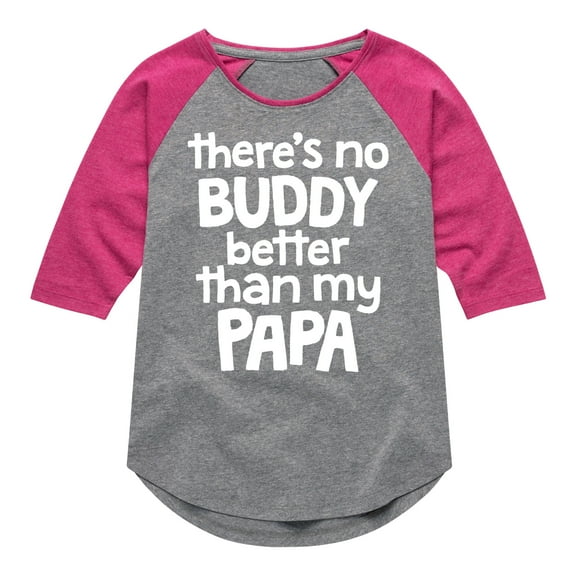 Instant Message - No Buddy Like Papa - Toddler & Youth Girls Raglan Graphic T-Shirt