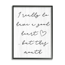 Stupell Good Heart But This Mouth Humor Inspirational Painting Black Framed Art Print Wall Art