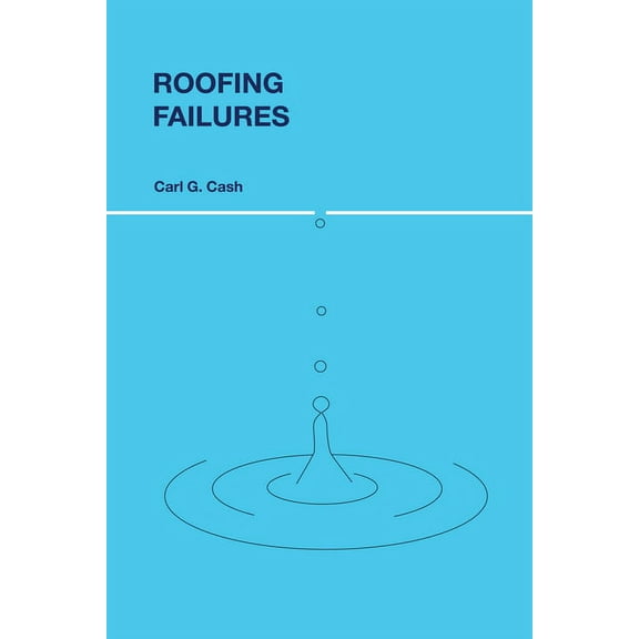Roofing Failures, (Paperback)