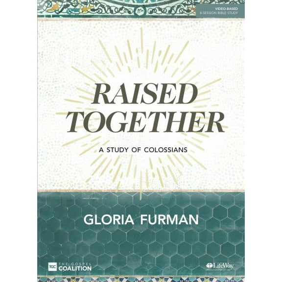 Pre-Owned Raised Together - Bible Study Book: A Study of Colossians (Paperback) 1462775209 9781462775200