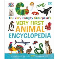 The Very Hungry Caterpillar Encyclopedia The Very Hungry Caterpillar's Very First Animal Encyclopedia: An Introduction to Animals, for Very Hungry Young Minds, (Hardcover)