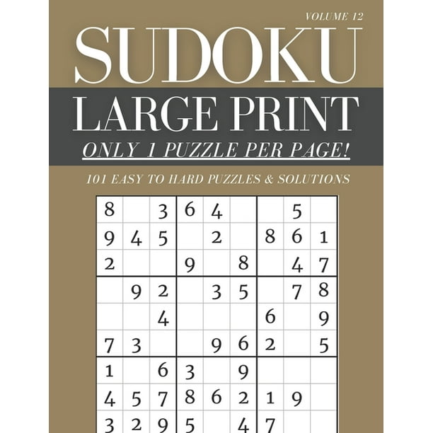 sudoku large print only 1 puzzle per page 101 easy to hard puzzles solutions volume 12 sudoku puzzles for adults paperback walmart com