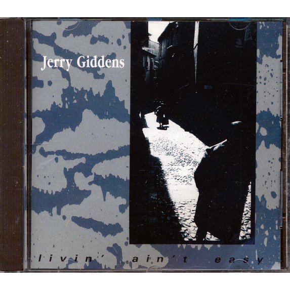 Jerry Giddens - Livin Ain't Easy - CD