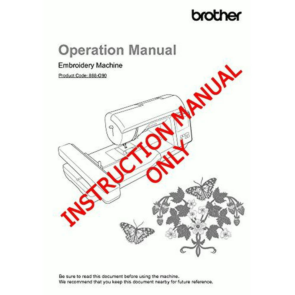 Brother Innov-is NQ1600E Embroidery Owners Instruction