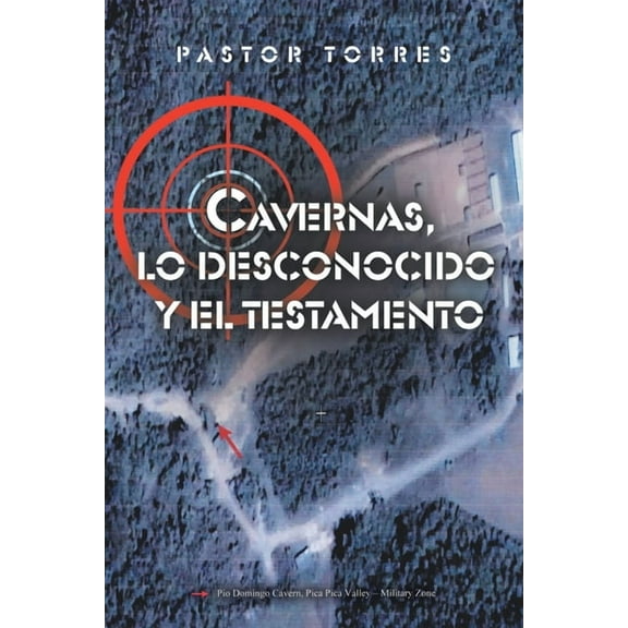Cavernas, lo desconocido y el testamento, (Paperback)