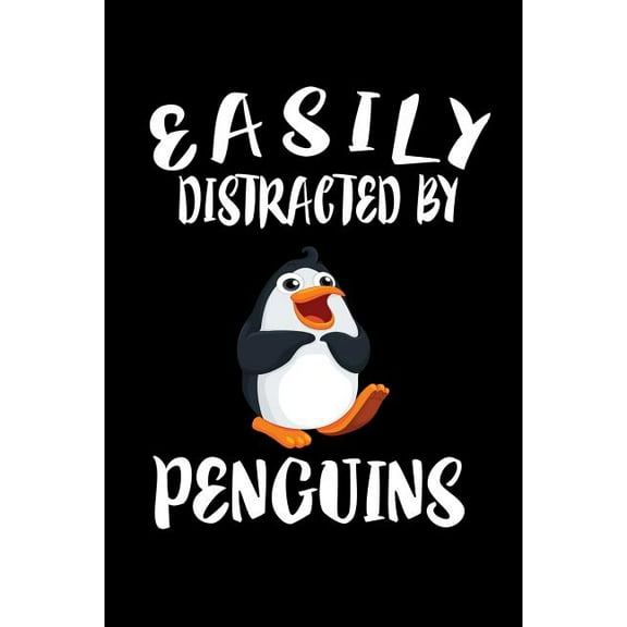 Easily Distracted By Penguins: Animal Nature Collection (Paperback)
