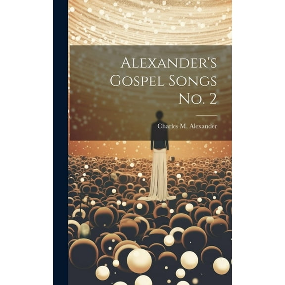 Alexander's Gospel Songs No. 2, (Hardcover)