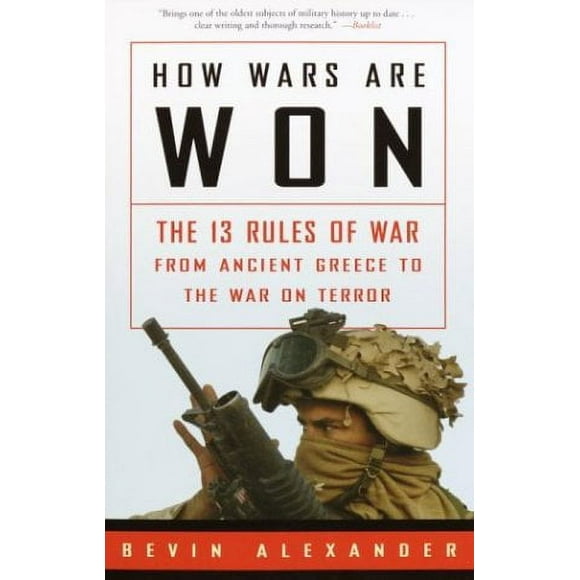 Pre-Owned How Wars Are Won : The 13 Rules of War from Ancient Greece to the War on Terror 9781400049486
