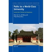 Paths to a World-Class University (Global Perspectives on Higher Education) [Hardcover] [Nov 23, 2010] Liu, Nian Cai; Wa