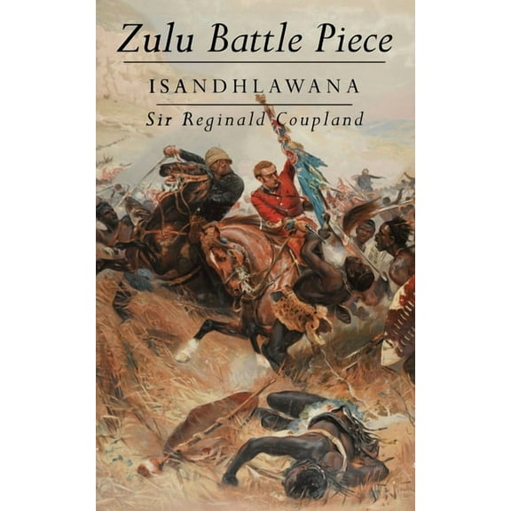 ZULU BATTLE PIECE: ISANDHLAWANA