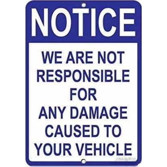 Warning Plaque We Are Not Responsible For Any Damage Caused To Your Vehicle Sign Courtyard Decoration, Office For Outdoor & Indoor 8 X 12 Inch