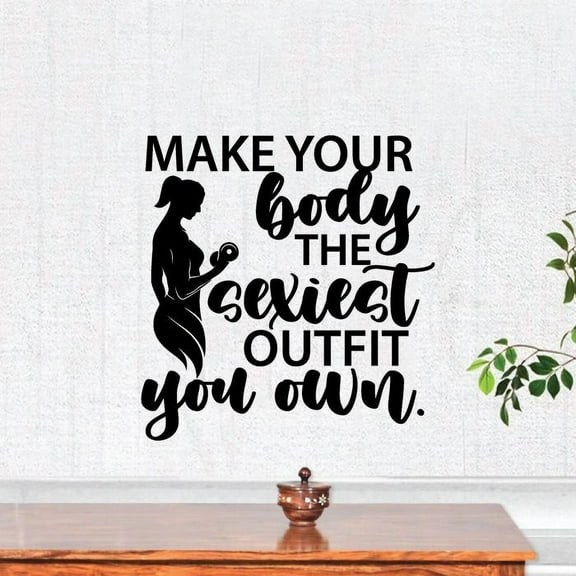 Make Your Body The Sexiest Outfit You Own - Exercise Workout Quote Motivation Weightlifting Silhouette Vinyl Wall Art Sticker Decal Home Gym Workout Area Fitness Sticker Decoration Size (40x24 inch)
