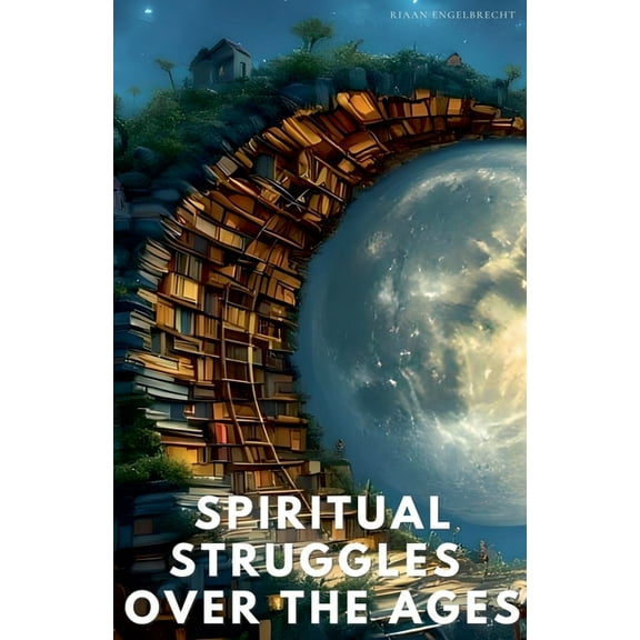 Apologetics Spiritual Struggles over the Ages, Book 6, (Paperback)