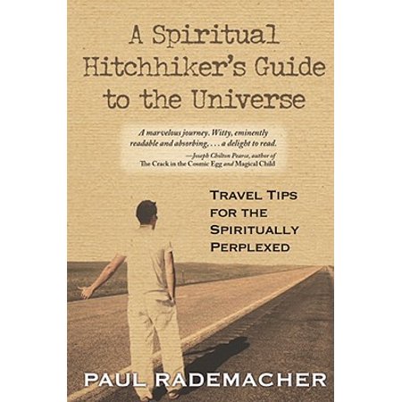 A Spiritual Hitchhiker S Guide To The Universe Travel