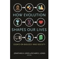 thumbnail image 2 of How Evolution Shapes Our Lives: Essays on Biology and Society, 2 of 3
