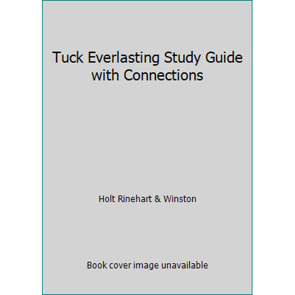Pre-Owned Tuck Everlasting Study Guide with Connections (Paperback) 0030543525 9780030543524