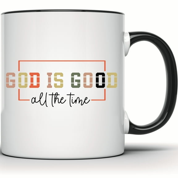 God Is Good All The Time Mug, Christian Coffee Mug, Religious Gift, Inspirational Faith Based Mug, Coffee Lover Present for Christians - 11 Ounce Black Rim Handle Novelty Coffee Cup - WMUG1084-BLK