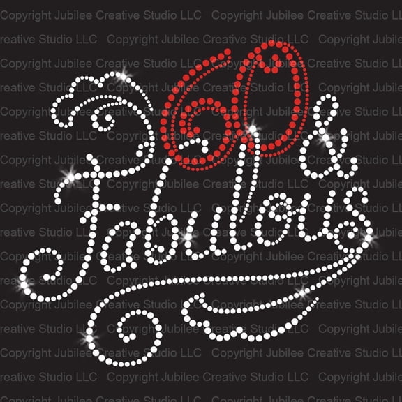 60 and Fabulous Birthday Iron-on Clear Rhinestone Transfer by JCS Rhinestones