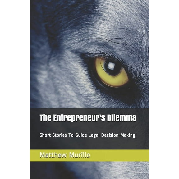 The Entrepreneur's Dilemma (Paperback)