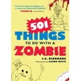 thumbnail image 1 of Pre-Owned 501 Things to Do with a Zombie (Paperback) 1440505640 9781440505645, 1 of 1